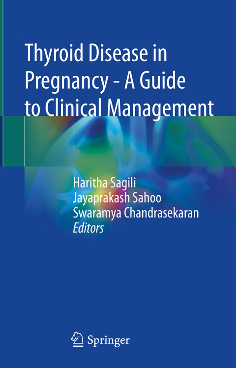 Thyroid Disease in Pregnancy - A Guide to Clinical Management - 