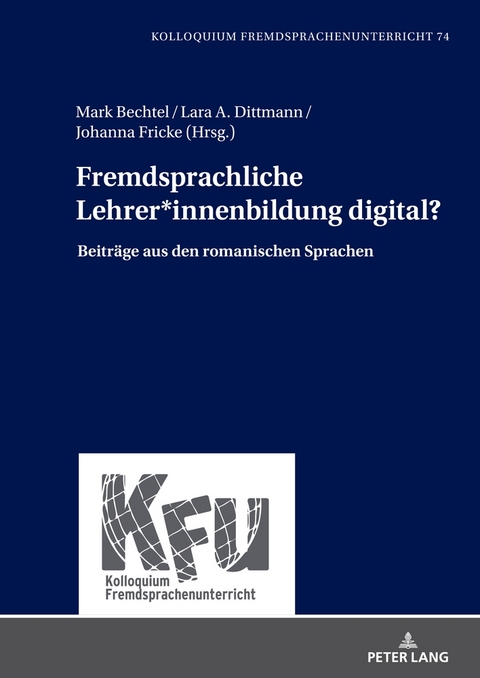 Fremdsprachliche Lehrer*innenbildung digital? - 