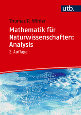 Mathematik für Naturwissenschaften - Wihler, Thomas