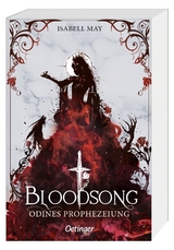 Bloodsong 1. Odines Prophezeiung - Isabell May