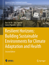 Resilient Horizons: Building Sustainable Environments for Climate Adaptation and Health - He, Bao-Jie; Jupesta, Joni; Pignatta, Gloria