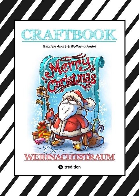 CRAFTBOOK - 100 LUSTIGE WEIHNACHTSMOTIVE - RÄTSEL - WEIHNACHTSREZEPT - FAMILIENSPIEL - SCHÖNE BESCHERUNG - SPASS - Gabriele André, Wolfgang André