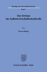 Der Irrtum im Außenwirtschaftsstrafrecht. - Theresa Röttger