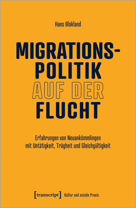 Migrationspolitik auf der Flucht - Hans Blokland