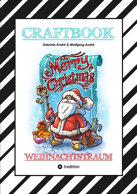 CRAFTBOOK - 100 LUSTIGE WEIHNACHTSMOTIVE - RÄTSEL - WEIHNACHTSREZEPT - FAMILIENSPIEL - SCHÖNE BESCHERUNG - SPASS - Gabriele André, Wolfgang André