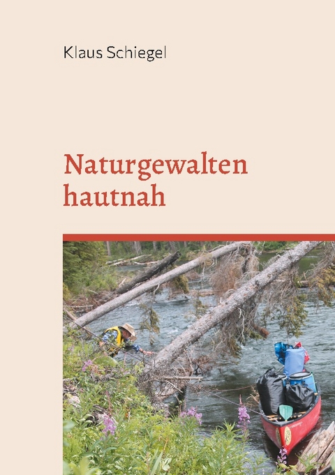 Naturgewalten hautnah - Klaus Schiegel