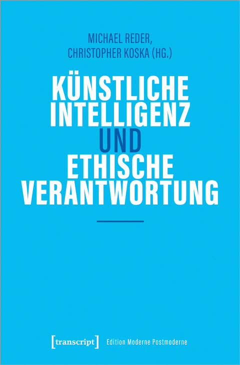 Künstliche Intelligenz und ethische Verantwortung - 