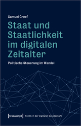 Staat und Staatlichkeit im digitalen Zeitalter - Samuel Greef