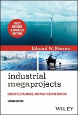 Industrial Megaprojects - Merrow, Edward W.