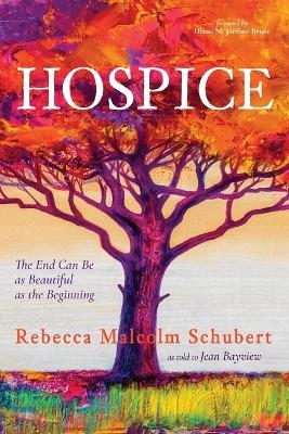 Hospice - Rebecca Malcolm Schubert, Jean Bayview