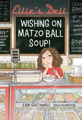 Ellie's Deli: Wishing on Matzo Ball Soup! - Lisa Greenwald