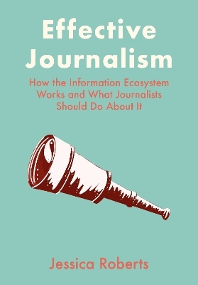 Effective Journalism - Jessica Roberts