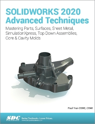 SOLIDWORKS 2020 Advanced Techniques - Paul Tran