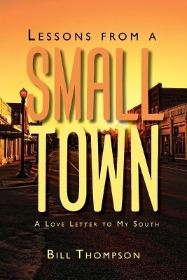 Lessons from a Small Town - Bill Thompson