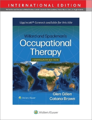 Willard and Spackman's Occupational Therapy 14e Lippincott Connect International Edition Print Book and Digital Access Card Package - Dr. Glen Gillen, Catana Brown