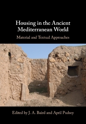 Housing in the Ancient Mediterranean World - 