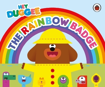 Hey Duggee: The Rainbow Badge -  Hey Duggee