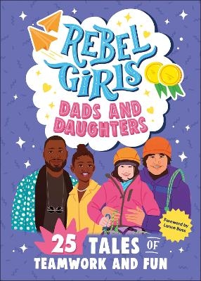 Rebel Girls Dads and Daughters -  Rebel Girls