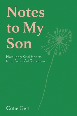 Notes to My Son - Catie Gett