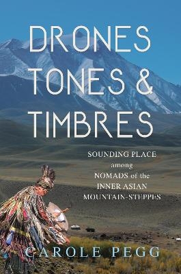 Drones, Tones, and Timbres - Carole Pegg