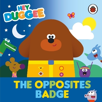 Hey Duggee: The Opposites Badge -  Hey Duggee