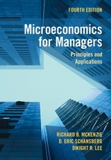 Microeconomics for Managers - McKenzie, Richard B.; Schansberg, D. Eric; Lee, Dwight R.