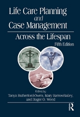 Life Care Planning and Case Management Across the Lifespan - Rutherford-Owen, Tanya; Barros-Bailey, Mary; Weed, Roger O.