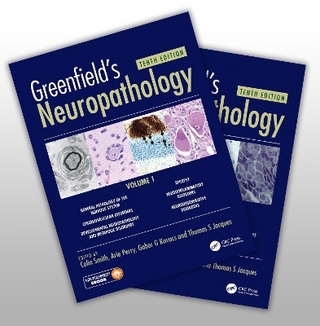 Greenfield's Neuropathology - Colin Smith; Arie Perry; Gabor Kovacs; Thomas Jacques