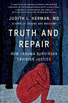 Truth and Repair - Judith Lewis Herman