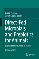 Direct-Fed Microbials and Prebiotics for Animals - Callaway, Todd R.; Ricke, Steven C.