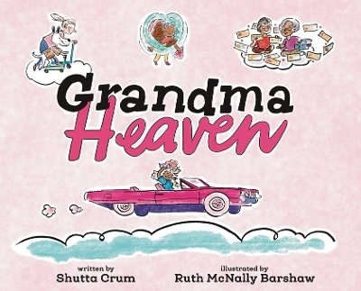 Grandma Heaven - Shutta Crum