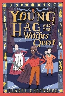 Young Hag and the Witches' Quest - Isabel Greenberg