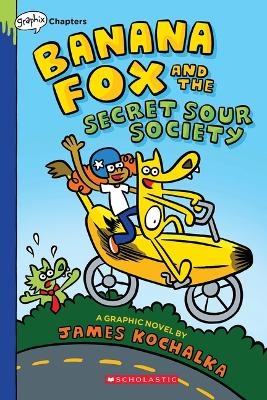 Banana Fox and the Secret Sour Society: A Graphix Chapters Book (Banana Fox #1) - James Kochalka