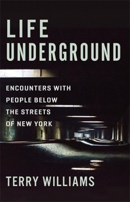 Life Underground - Terry Williams