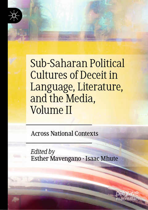 Sub-Saharan Political Cultures of Deceit in Language, Literature, and the Media, Volume II - 