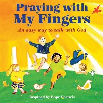 Praying with My Fingers -  Paraclete Press,  Pope Francis