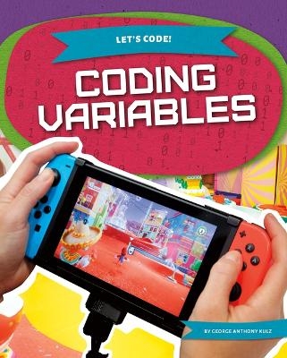 Coding Variables - George Anthony Kulz