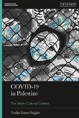 Covid-19 in Palestine - Nadia Naser-Najjab