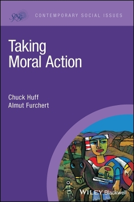 Taking Moral Action - Chuck Huff, Almut Furchert