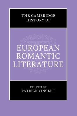 The Cambridge History of European Romantic Literature - 