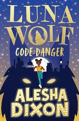 Luna Wolf 2: Code Danger - Alesha Dixon