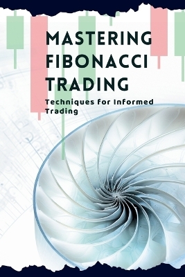 Mastering Fibonacci Trading - Vivienne Elara