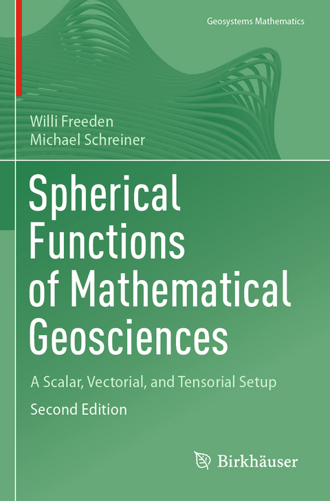 Spherical Functions of Mathematical Geosciences - Willi Freeden, Michael Schreiner