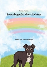 Regenbogenlandgeschichten - Patrick Stumm