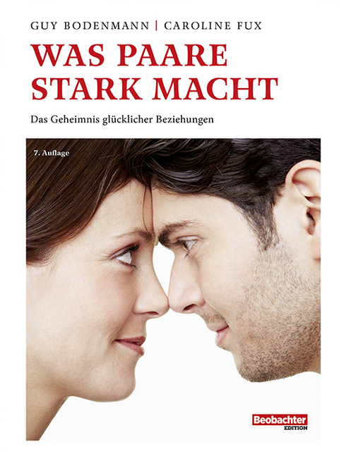 Was Paare stark macht - Guy Bodenmann, Caroline Fux