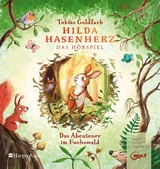 Hilda Hasenherz. Das Abenteuer im Fuchswald - Tobias Goldfarb