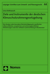 Ziele und Instrumente der deutschen Klimaschutzrahmengesetzgebung - Lena Kohlrausch