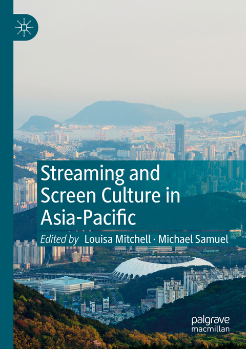 Streaming and Screen Culture in Asia-Pacific - 