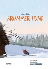 Krummer Hund – Juliane Pickel – Lehrerheft – Hauptschule - Florian Fuchs, Alena Krämer