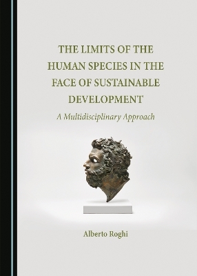 The Limits of the Human Species in the Face of Sustainable Development - Alberto Roghi